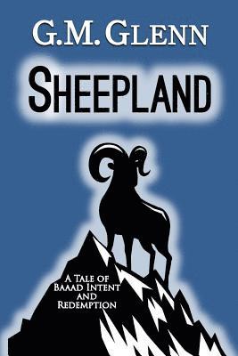 Sheepland: A Tale of Baaad Intent and Redemption 1