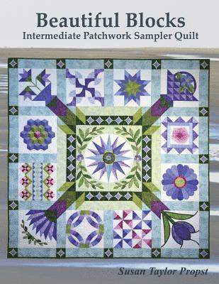 bokomslag Beautiful Blocks: Intermediate Patchwork Sampler Quilt