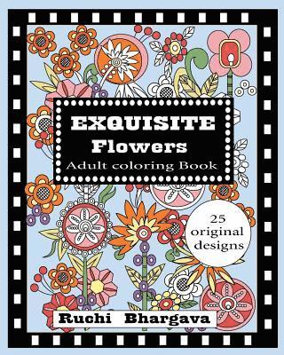 Exquisite Flowers - Adult Coloring Book 1