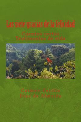 Carmen Cecilia Diaz De Almeida - Las siete gracias de la felicidad, Häftad