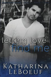 bokomslag Letting Love Find Me
