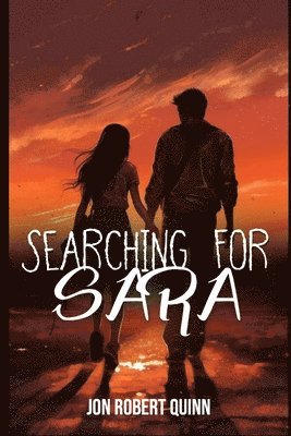 Jon Robert Quinn - Searching for Sara, Häftad