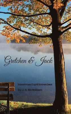 Gretchen & Jack: Sometimes, Cupid knows best. 1