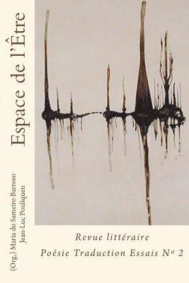 Espace de l etre: Revue litteraire Poesie Traduction et Essai 1