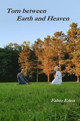 Fabio Eden - Torn between Earth and Heaven, Häftad