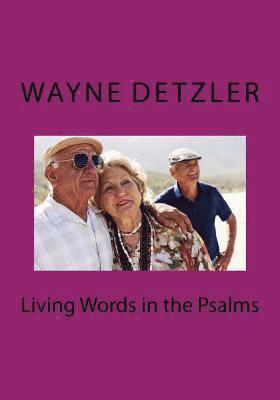 Wayne a. Detzler - Living Words in the Psalms, Häftad