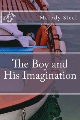 bokomslag The Boy and His Imagination