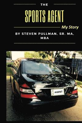 Steven L. Pullman - The Sports Agent: My Story (Color), Häftad