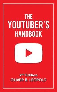 bokomslag The YouTuber's Handbook (Second Edition)