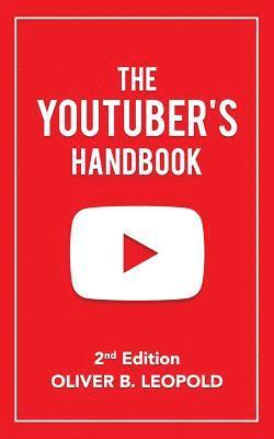 The YouTuber's Handbook (Second Edition) 1