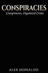 bokomslag Conspiracies: 2 Books In 1 - Conspiracies & Organized Crime