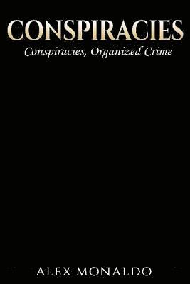 Conspiracies: 2 Books In 1 - Conspiracies & Organized Crime 1