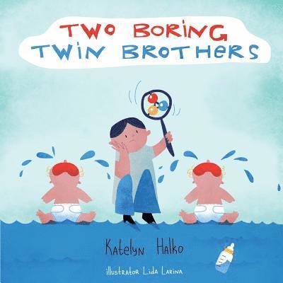 Katelyn Halko - Two Boring Twin Brothers, Häftad