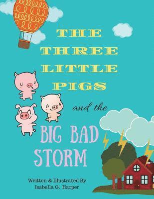 bokomslag The Three Little Pigs and the Big Bad Storm