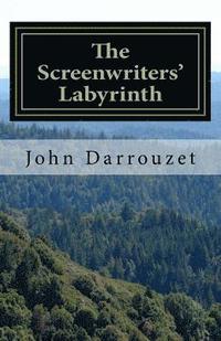 bokomslag The Screenwriters' Labyrinth: Your Screenwriting Partner - A Workbook