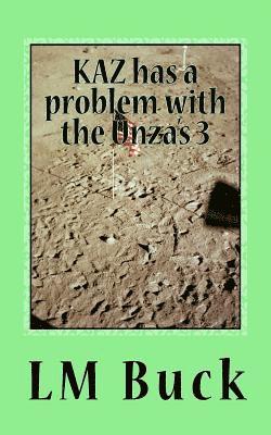 LM Buck - KAZ has a problem with the Unza's, Häftad