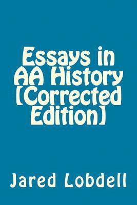 Essays in AA History [Corrected Edition] 1