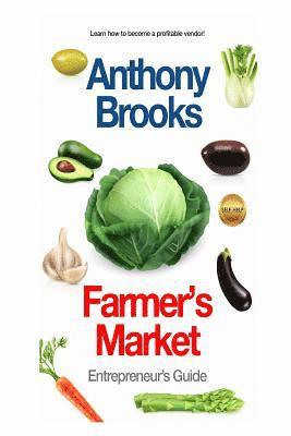 Farmer's Market: Entrepreneur's Guide 1