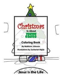 bokomslag Christmas is About Jesus Coloring Book