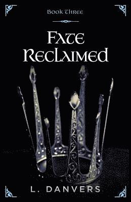 Fate Reclaimed (Book 3 of the Fate Abandoned Series) 1