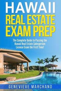 bokomslag Hawaii Real Estate Exam Prep: The Complete Guide to Passing the Hawaii Real Estate Salesperson License Exam the First Time!