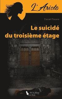 bokomslag L'Aristo. Le Suicidé Du Troisième Étage: L'Aristo Le Suicidé Du Troisième Étage