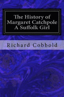 bokomslag The History of Margaret Catchpole A Suffolk Girl