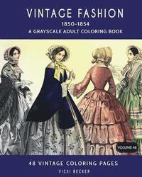 bokomslag Vintage Fashion 1850-1854: A Grayscale Adult Coloring Book