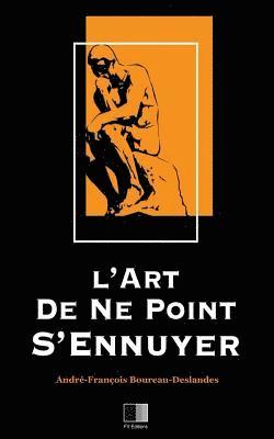 L'art de ne point s'ennuyer 1