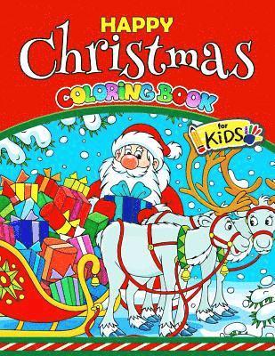 Happy Christmas Coloring Book for Kids: Activity Coloring for Children, boy, girls, kids Ages 2-4,3-5,4-8 1