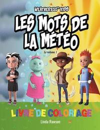 bokomslag Weatheregg Kids: Les Mots de la Meteo: Livre de Coloriage