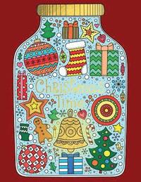 bokomslag Christmas Time: Adult Coloring for Relaxation Meditation Blessing