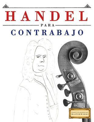 Easy Classical Masterworks - Handel para Contrabajo, Häftad