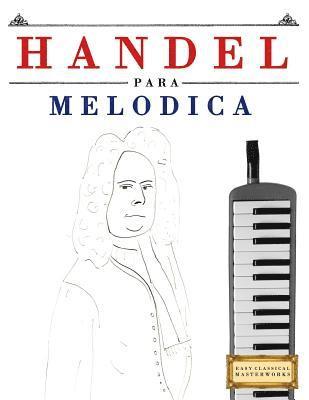 Easy Classical Masterworks - Handel para Melódica, Häftad