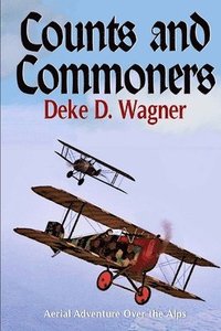 bokomslag Counts and Commoners: Aerial Adventure Over the Alps