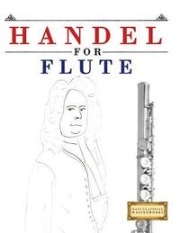 bokomslag Handel for Flute: 10 Easy Themes for Flute Beginner Book