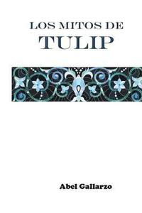 bokomslag Los mitos de tulip