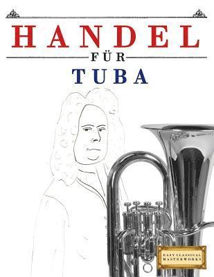 bokomslag Handel für Tuba: 10 Leichte Stücke für Tuba Anfänger Buch