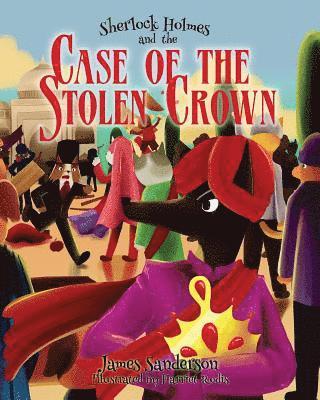 James a. Sanderson - Sherlock Holmes and the Case of the Stolen Crown, Häftad