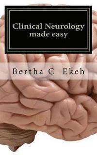 bokomslag Clinical Neurology Made Easy: A Book on History Taking and Neurological Examination