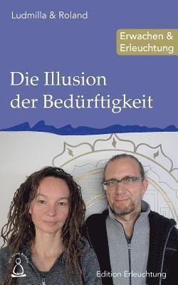Die Illusion der Bedürftigkeit: Erwachen & Erleuchtung