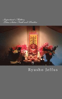 Important Matters: Lotus Sutra - Faith and Practice 1