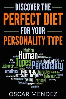 Oscar Mendez - Discover the Perfect Diet for Your Personality Type, Häftad