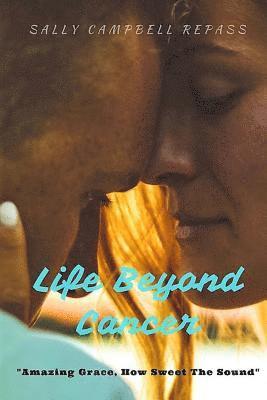 Life Beyond Cancer 1