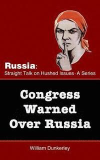 bokomslag Congress Warned Over Russia: The smell of war is in the air. What can Congress do?