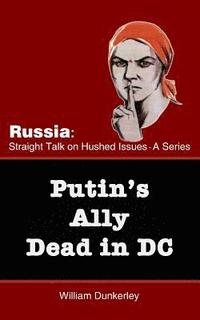 bokomslag Putin's Ally Dead in DC: Can the official explanation be believed?