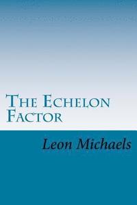 bokomslag The Echelon Factor