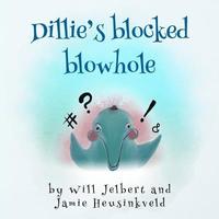 bokomslag Dillie's blocked blowhole