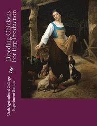 bokomslag Breeding Chickens For Egg Production: A Study of Annual and Total Egg Production in Chickens