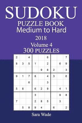 300 Medium to Hard Sudoku Puzzle Book - 2018 1